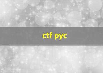 ctf pyc